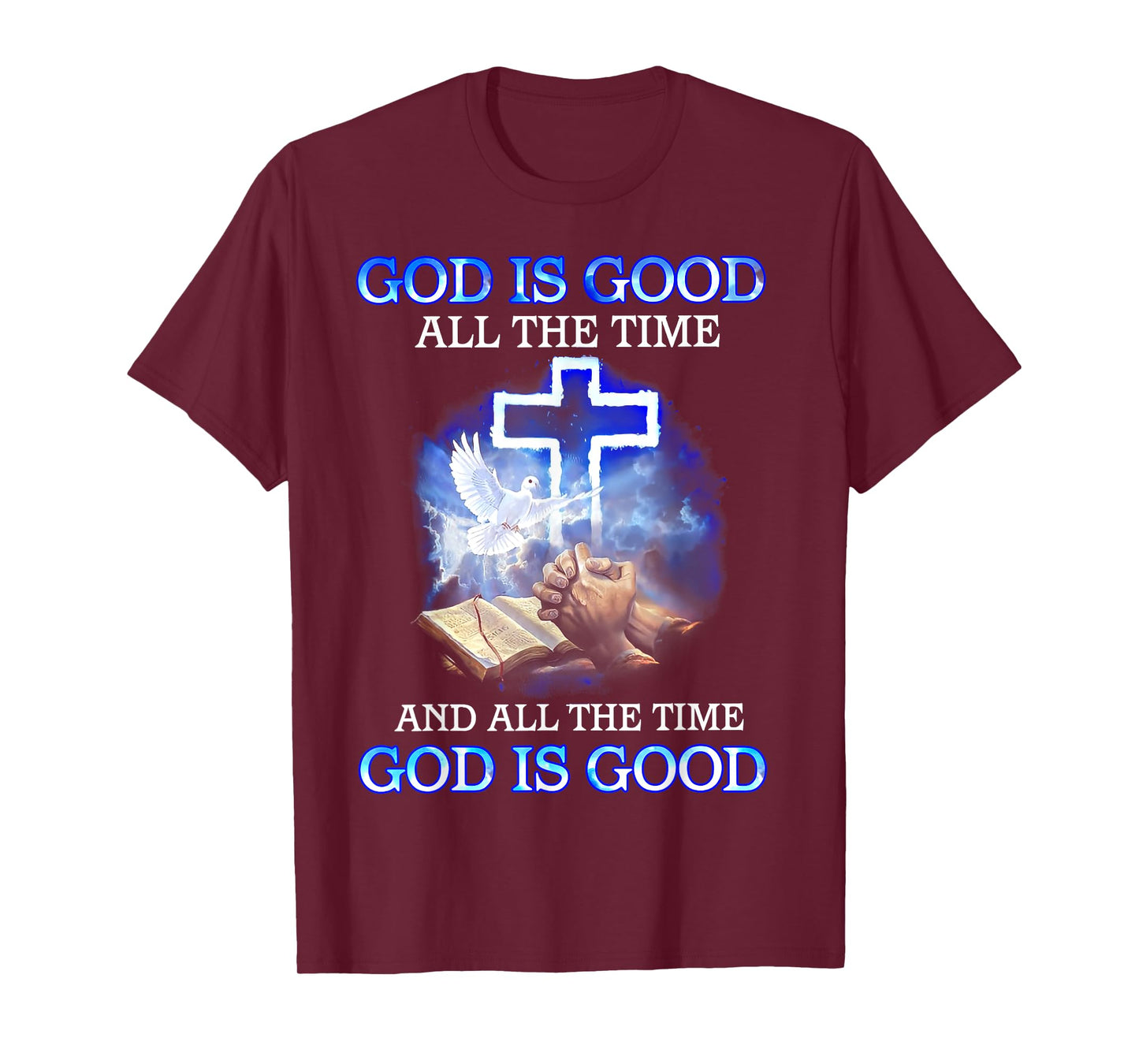 God Is Good All The Time T-Shirt