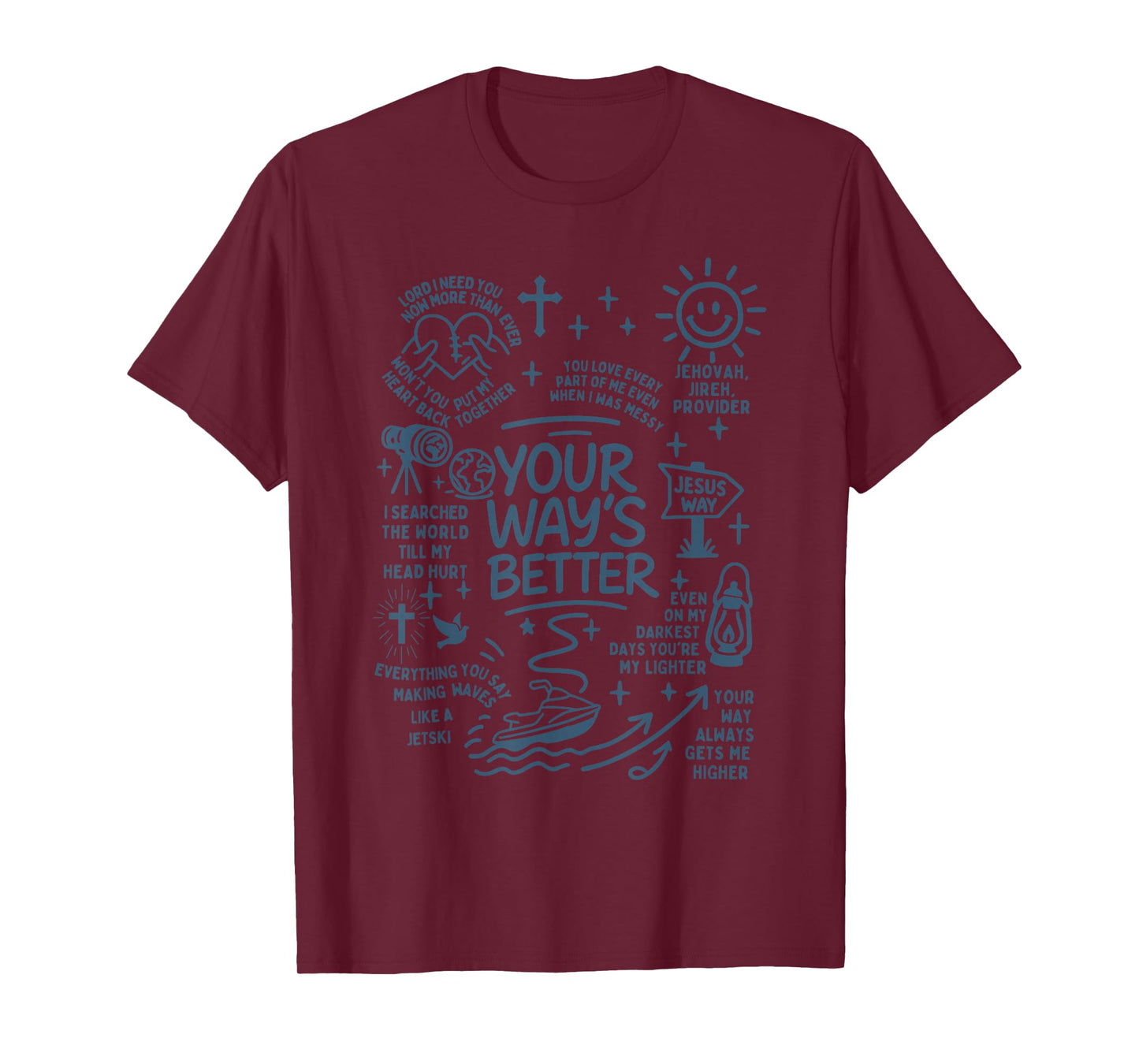 Your Way is Better Proverbs 16:9 Faith Apparel T-Shirt