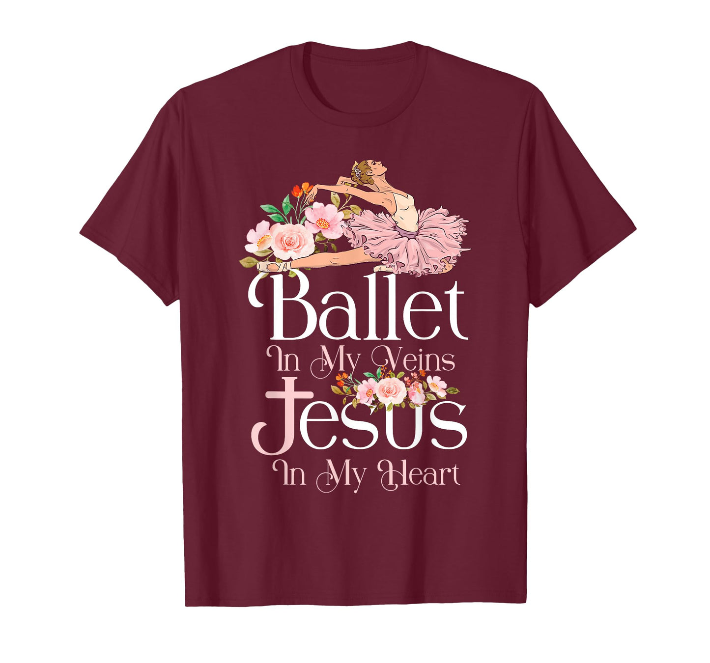 Ballet Dancer Dance Girl Ballerina Jesus Faith Christian T-Shirt