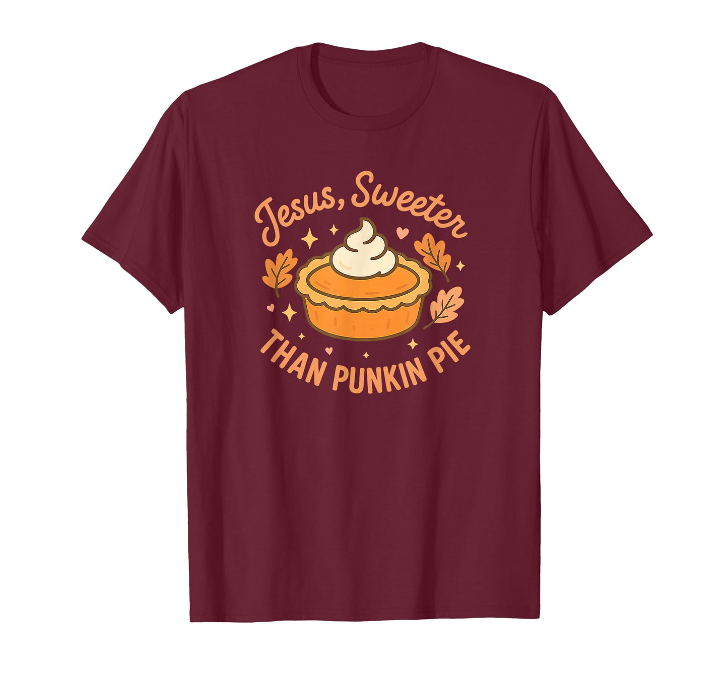 Jesus, Sweeter Than Punkin Pie T-Shirt
