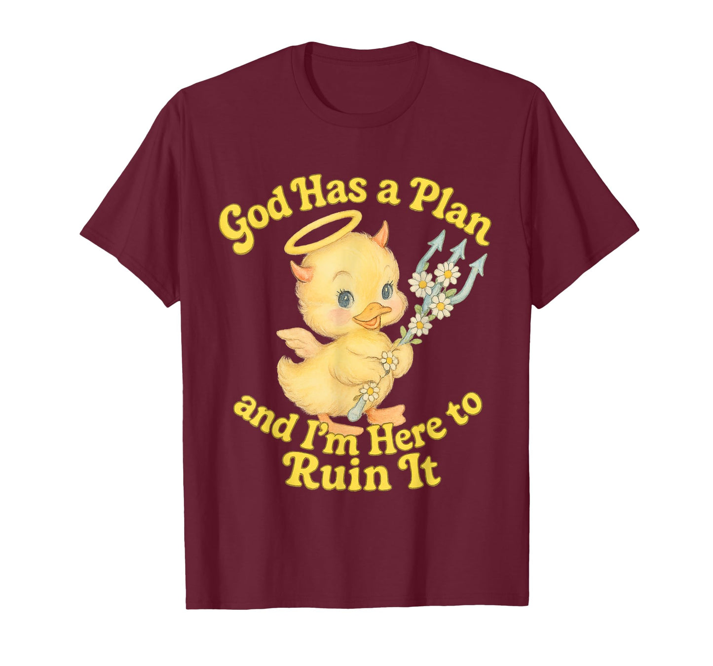 God Has a Plan Cute Chaotic Duckling Design T-Shirt