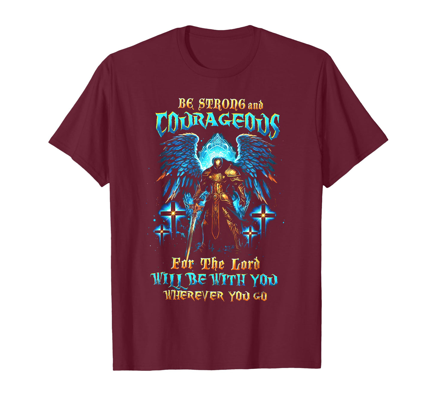 Be Strong and Courageous for The Lord Will Be with You Faith T-Shirt