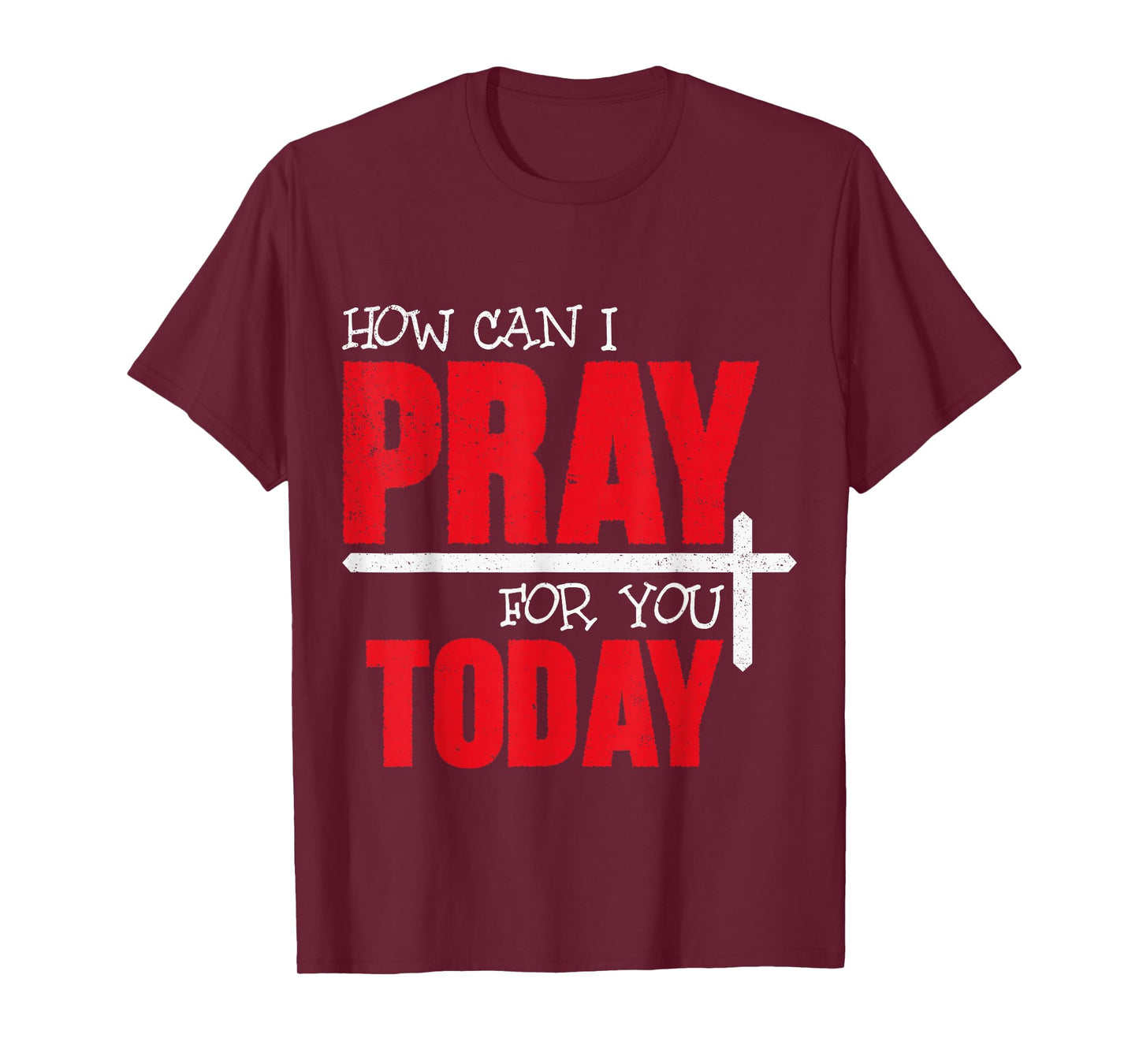 How Can I Pray for You Today Christian Prayer Faith Jesus T-Shirt