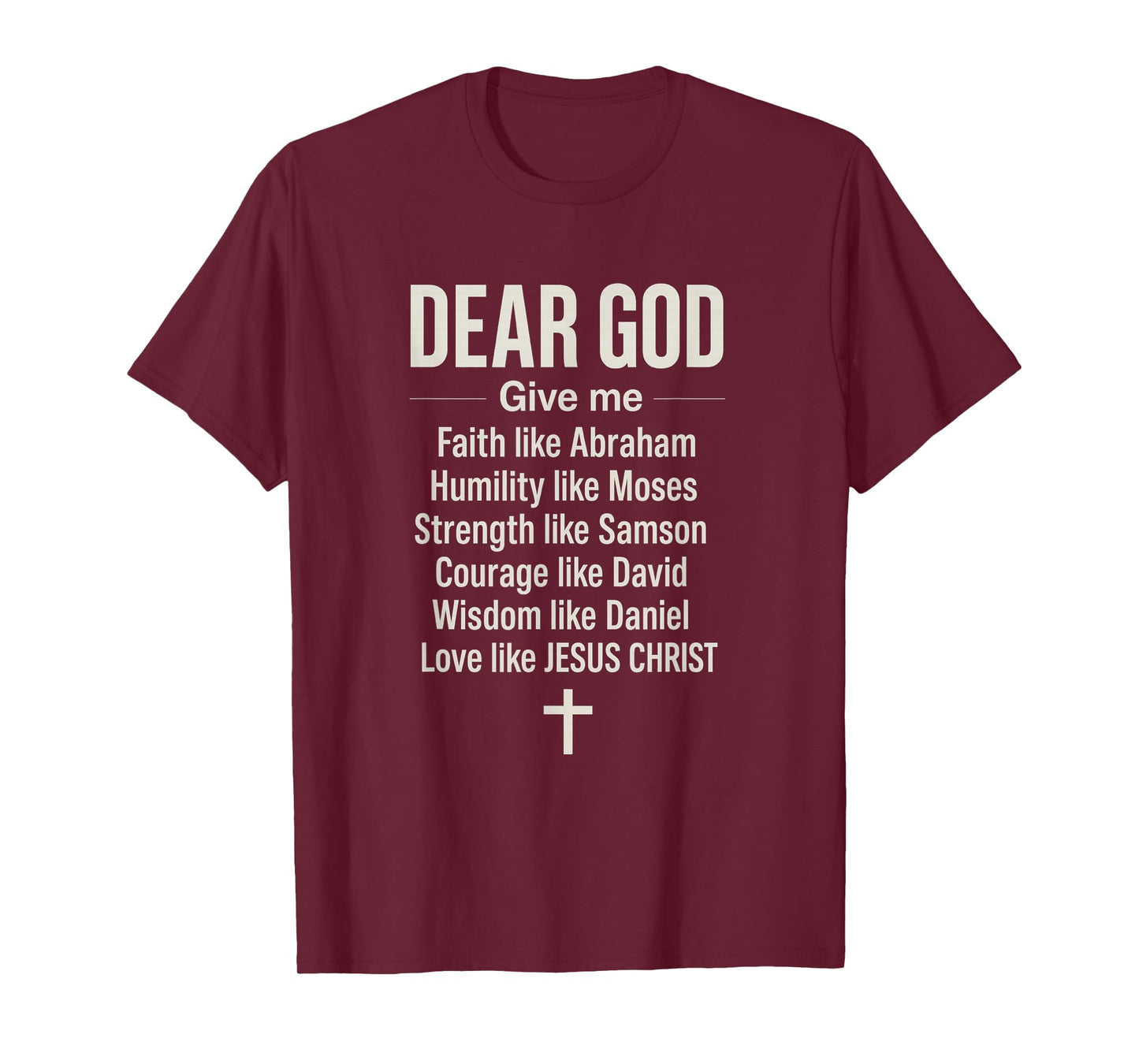 Dear God Give Me Faith Love Jesus - Prayer Christian T-Shirt