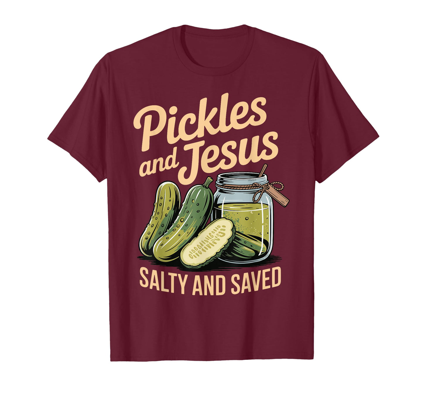 Pickles and Jesus Salty and Saved T-Shirt