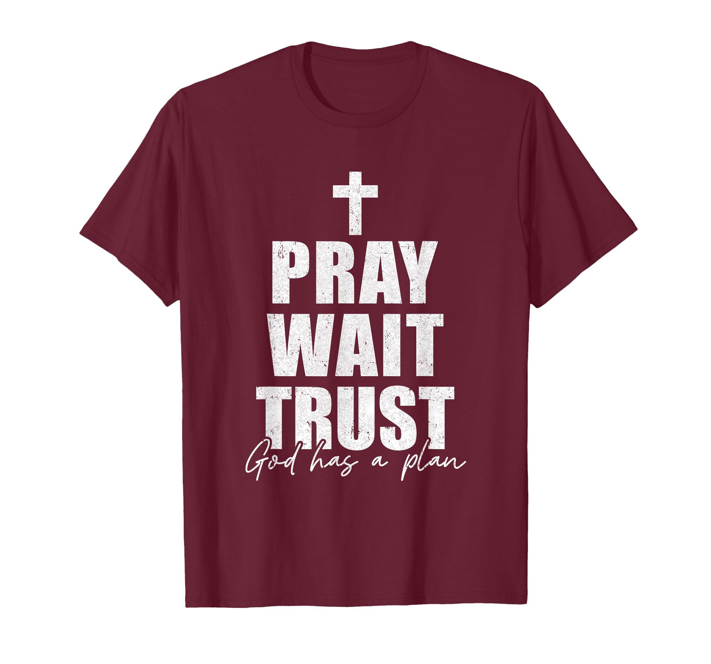 Pray Wait Trust Christian Inspirational Faith For Men Women T-Shirt
