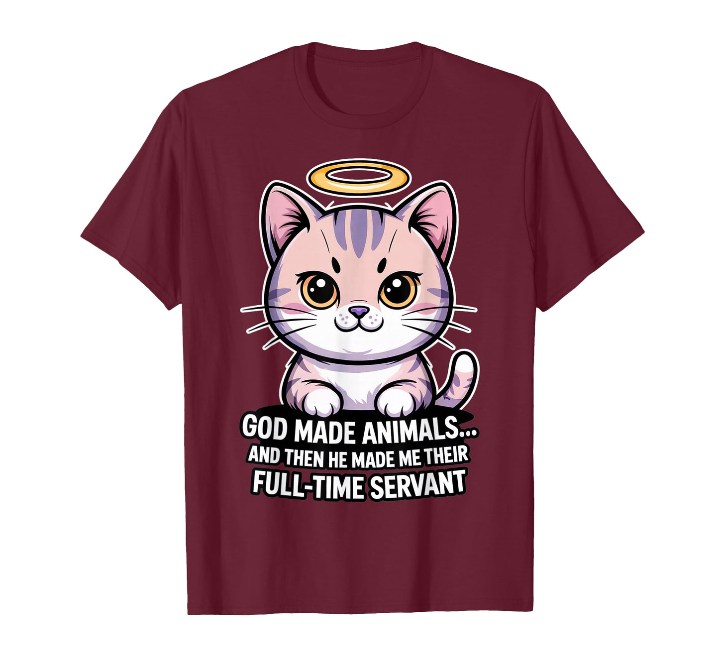 God Made Animals... Full-Time Servant Christian Pets T-Shirt