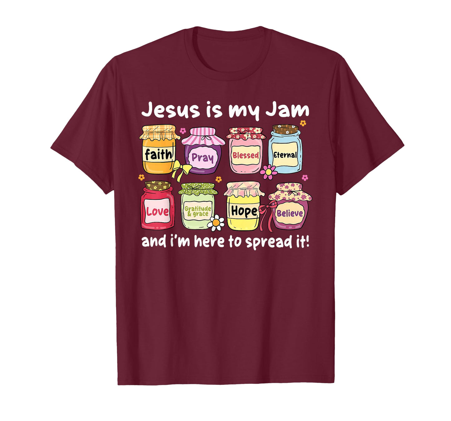 Jesus is My Jam and Im Here to Spread Christian Bible Verse T-Shirt