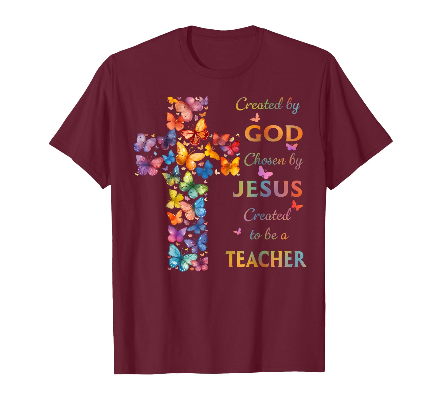 Created By God Called To Teach Butterfly Cross Christian T-Shirt