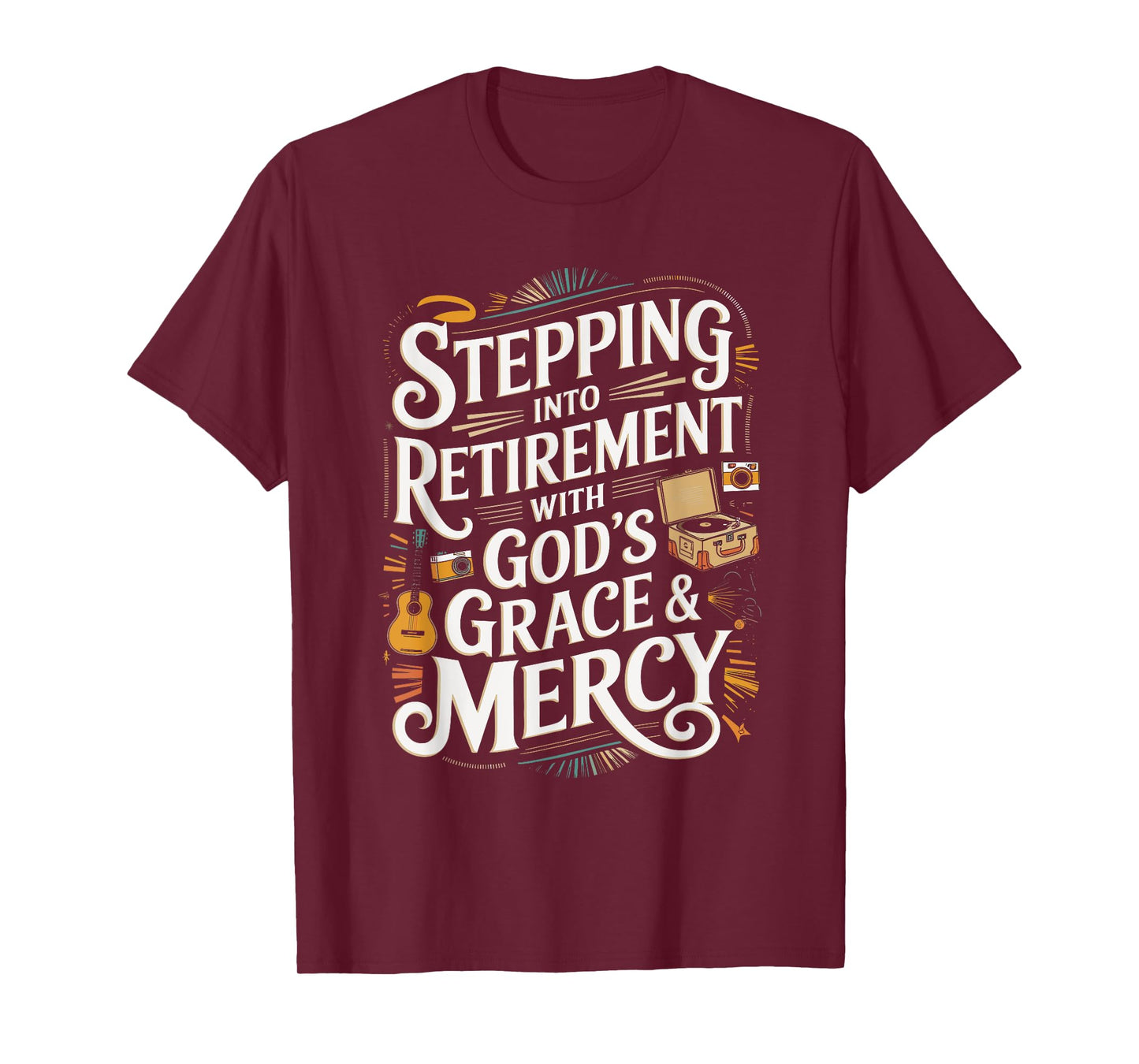 Faith Retirement Quote T-Shirt