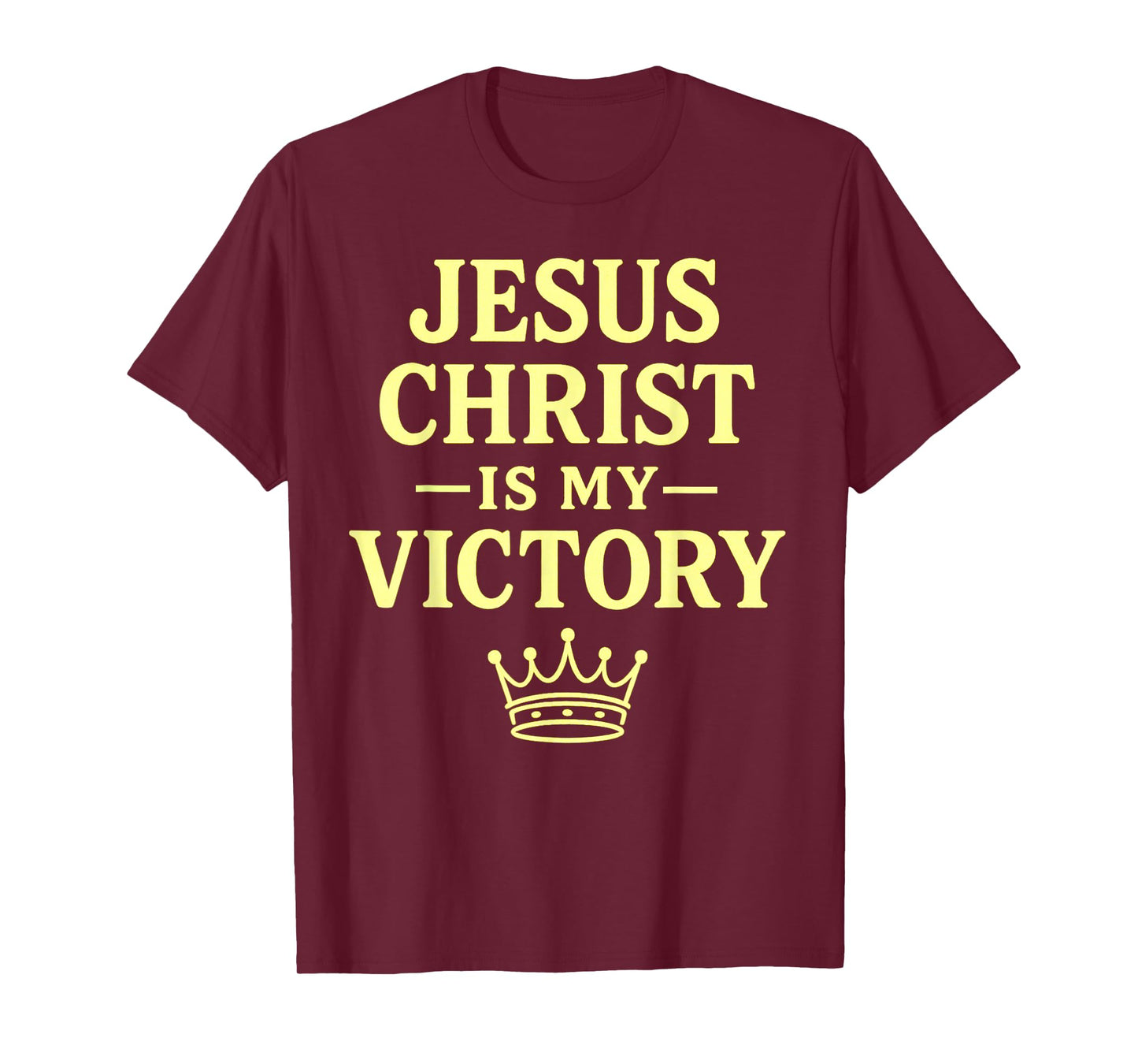 Jesus Christ is My Victory Crown Design T-Shirt