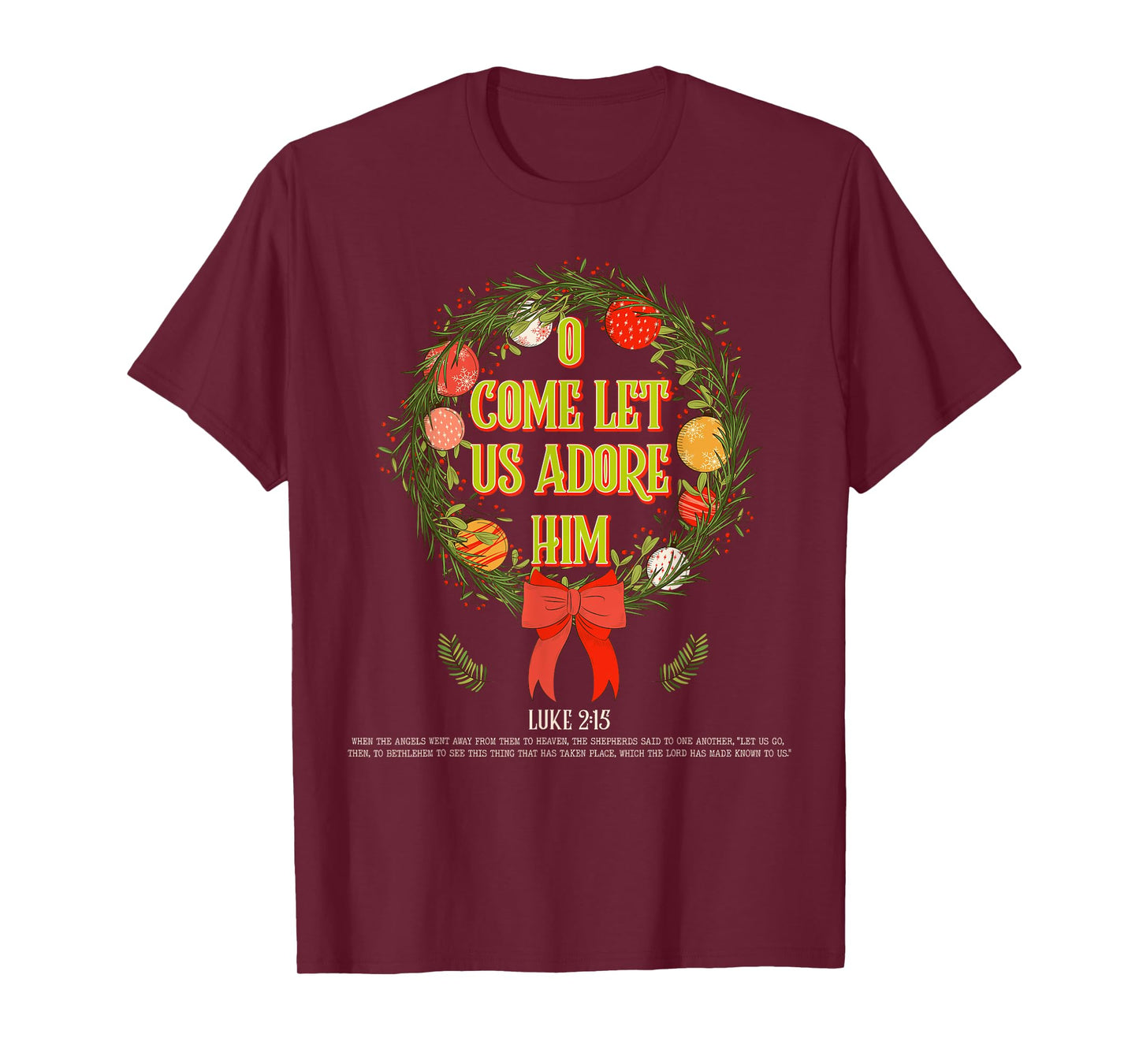 Jesus Xmas Apparel Christian Wreath Faith Hope O Come Let Us Adore Him Christmas Christian Bible Verse God T-Shirt