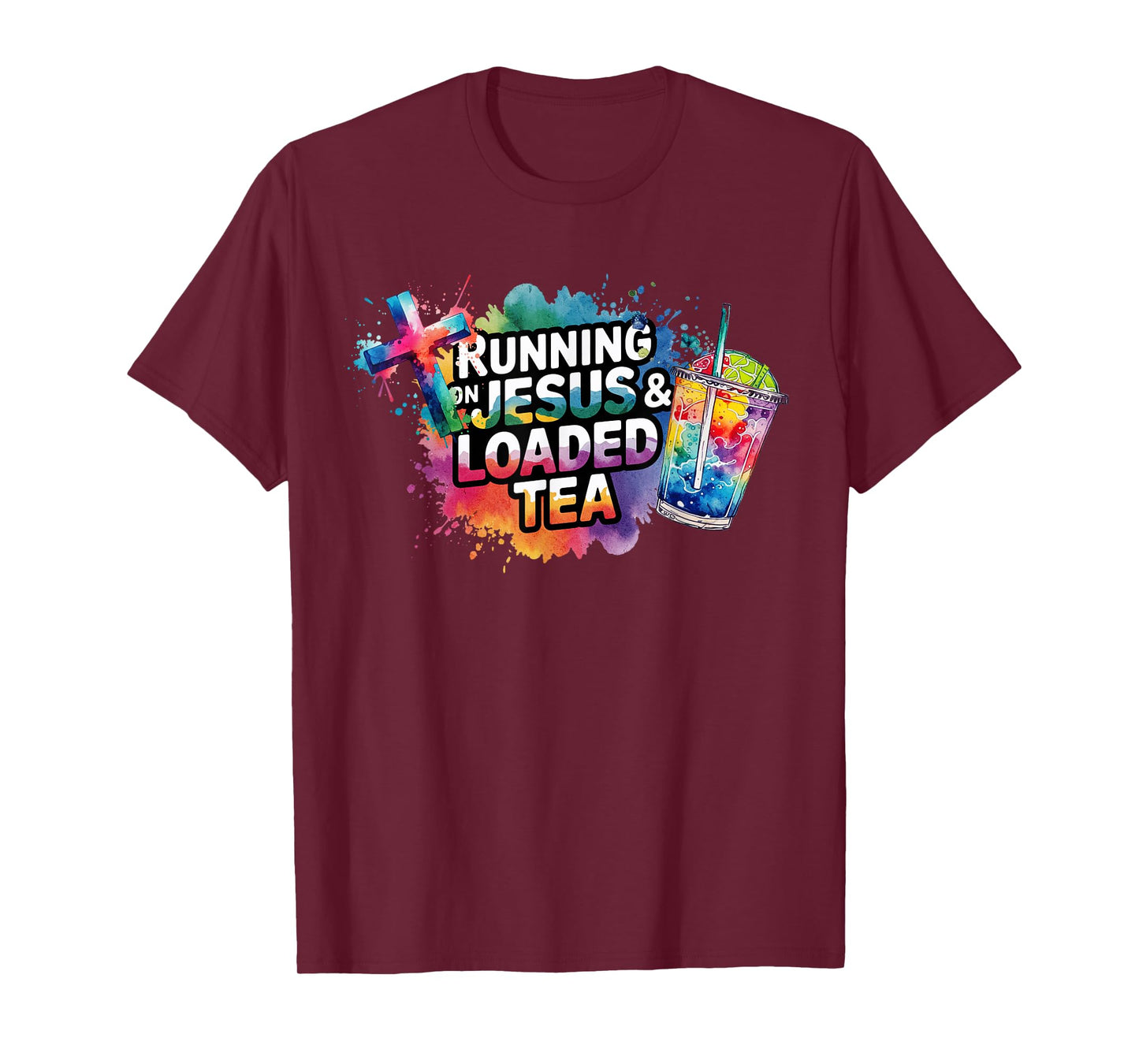 Loaded Tea Funny Running on Jesus and Loaded Tea T-Shirt
