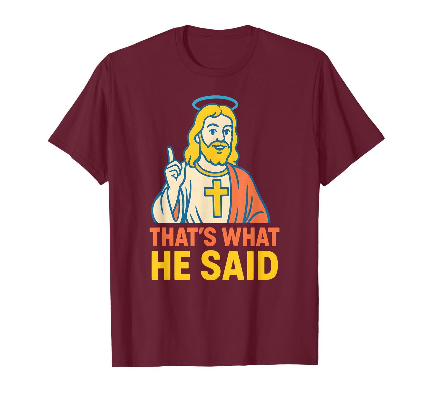 Christian Humor Thats What He Said Fun Religious Faith T-Shirt