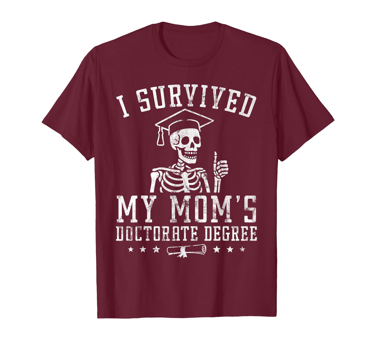 Proud Skeleton I Survived My Mom's Doctorate Degree Vintage T-Shirt