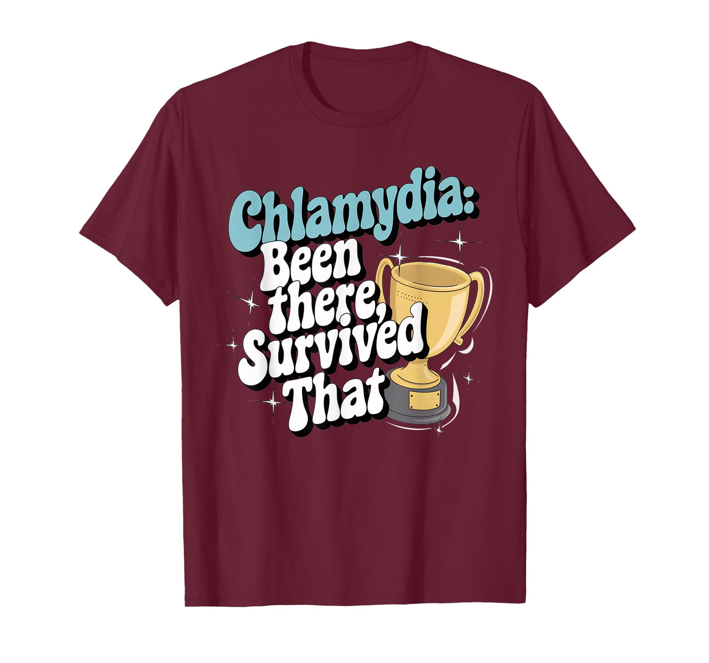 Embarrassing Shirt Funny Inappropriate Chlamydia Adult Humor T-Shirt