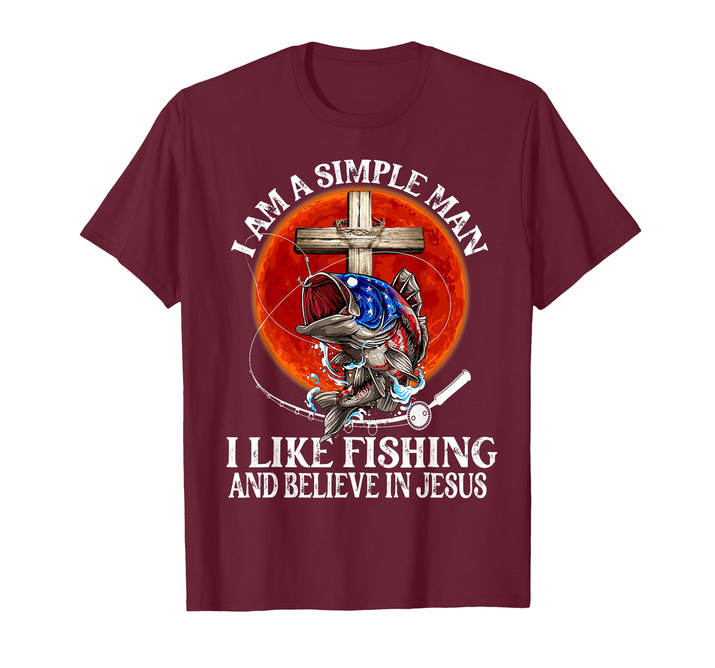 I'm A Simple Man I Like Fishing And Believe in Jesus Classic T-Shirt