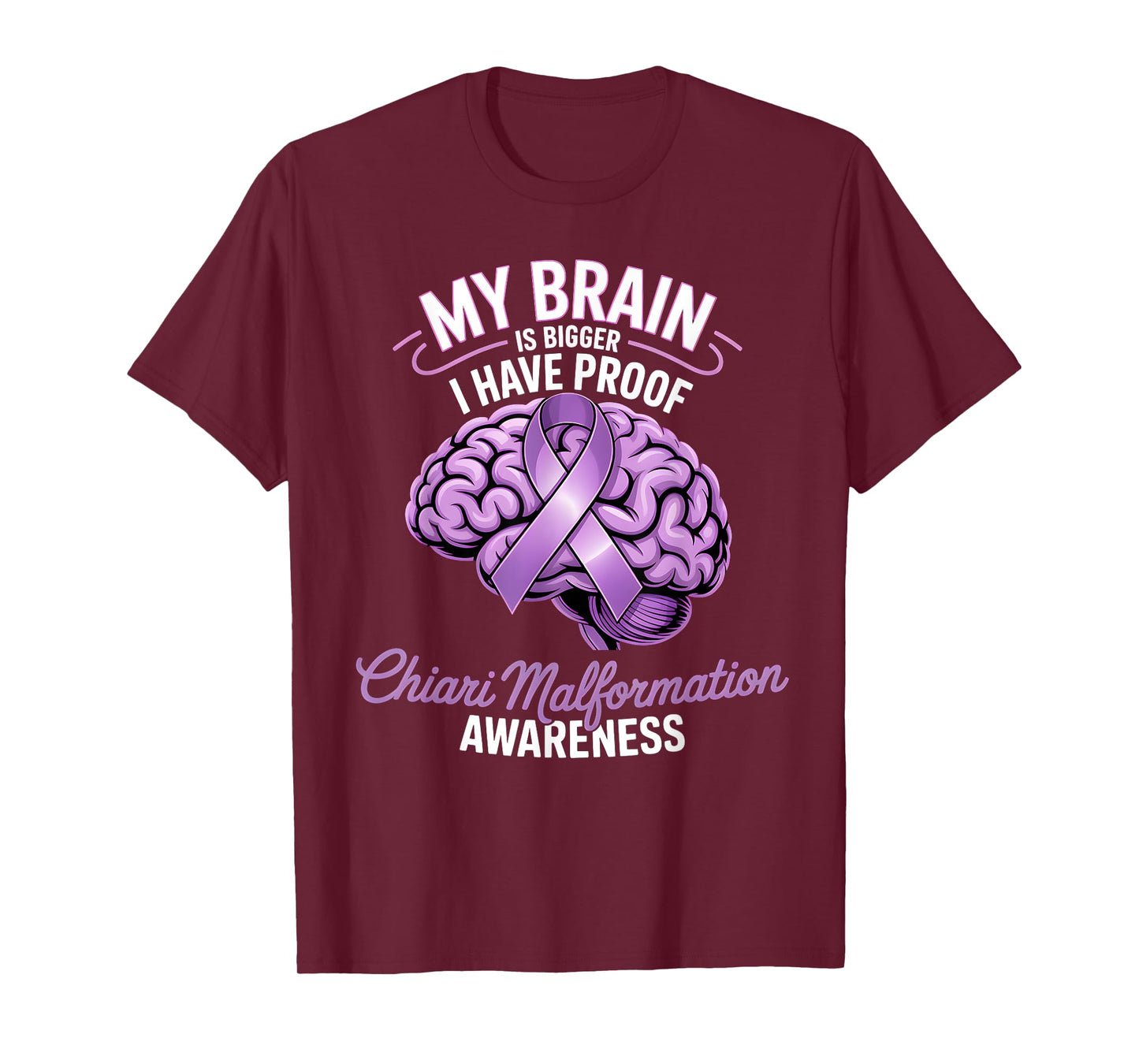 Brain Is Bigger Chiari Malformation Awareness Ribbon Purple T-Shirt
