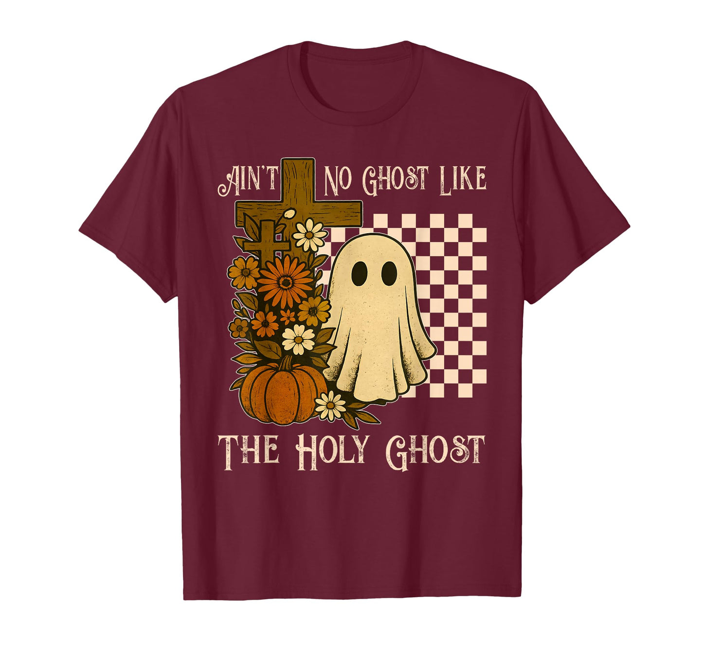 Ain't No Ghost Like The Holy Ghost Christian Halloween T-Shirt