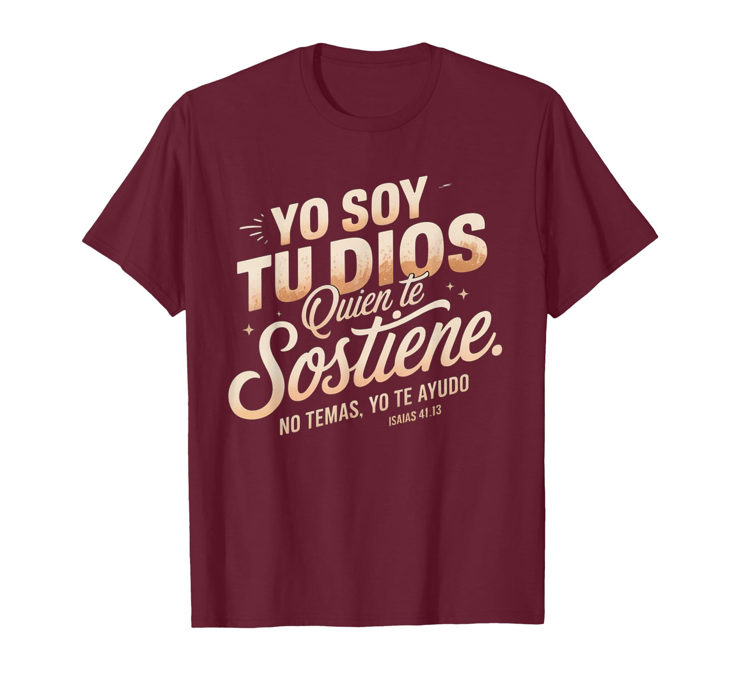 Isaías 41:13 Spanish Bible Verse – “Yo Soy Tu Dios No Temas” T-Shirt