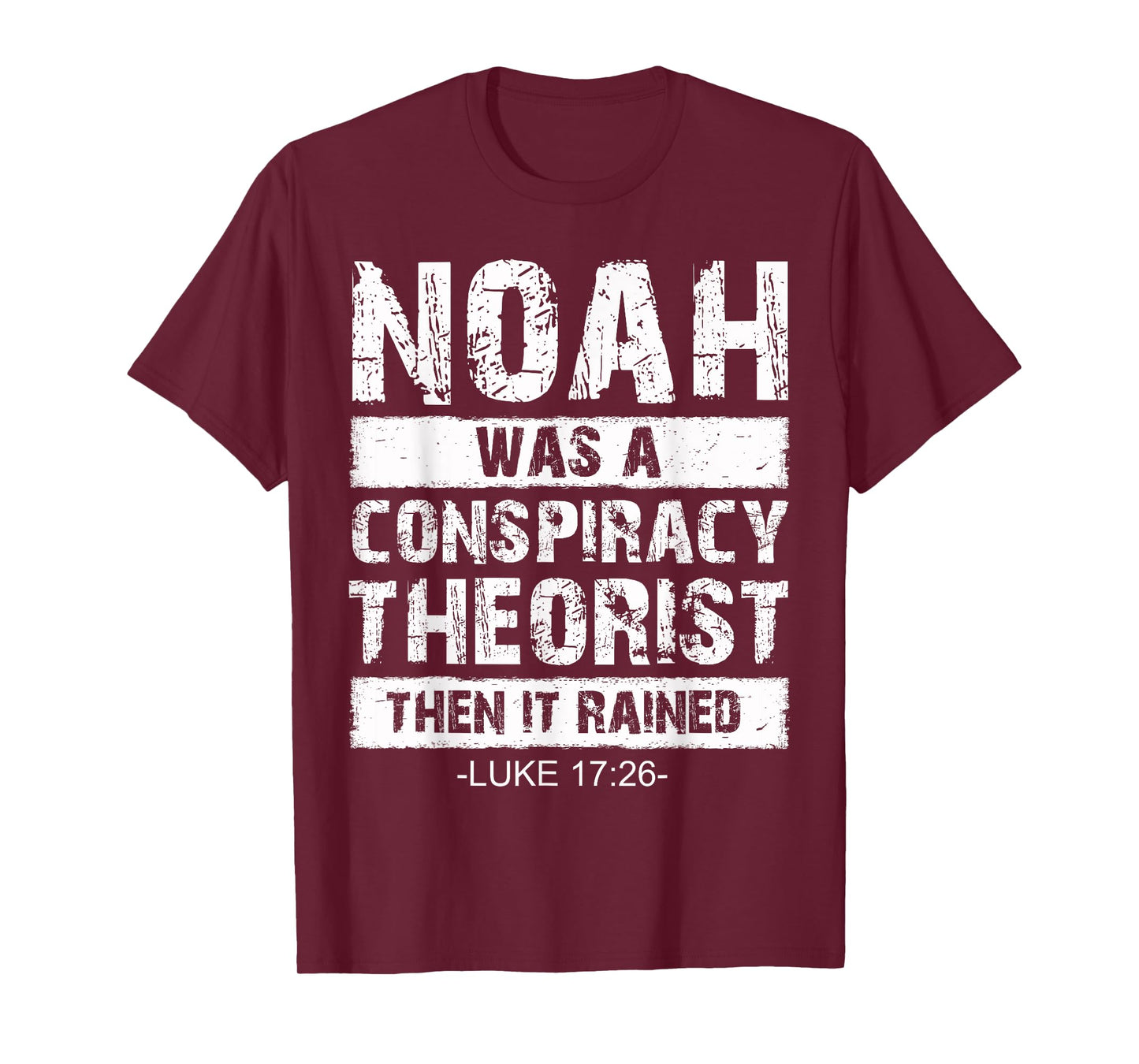 Conservative Funny Christian Noah Was A Conspiracy Theorist T-Shirt