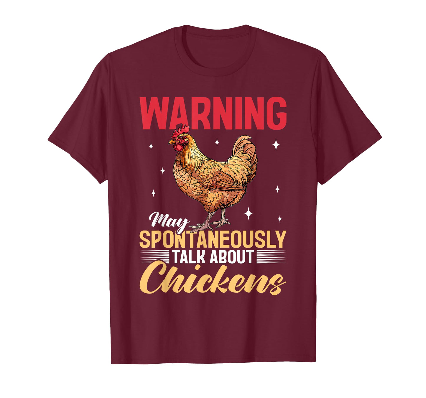 Funny Chicken Farm Animal Warning May Spontaneously Talk T-Shirt
