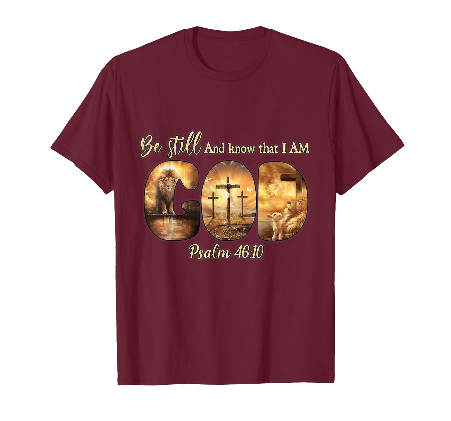 Lion God Christian Be Still And Know That I Am God T-Shirt