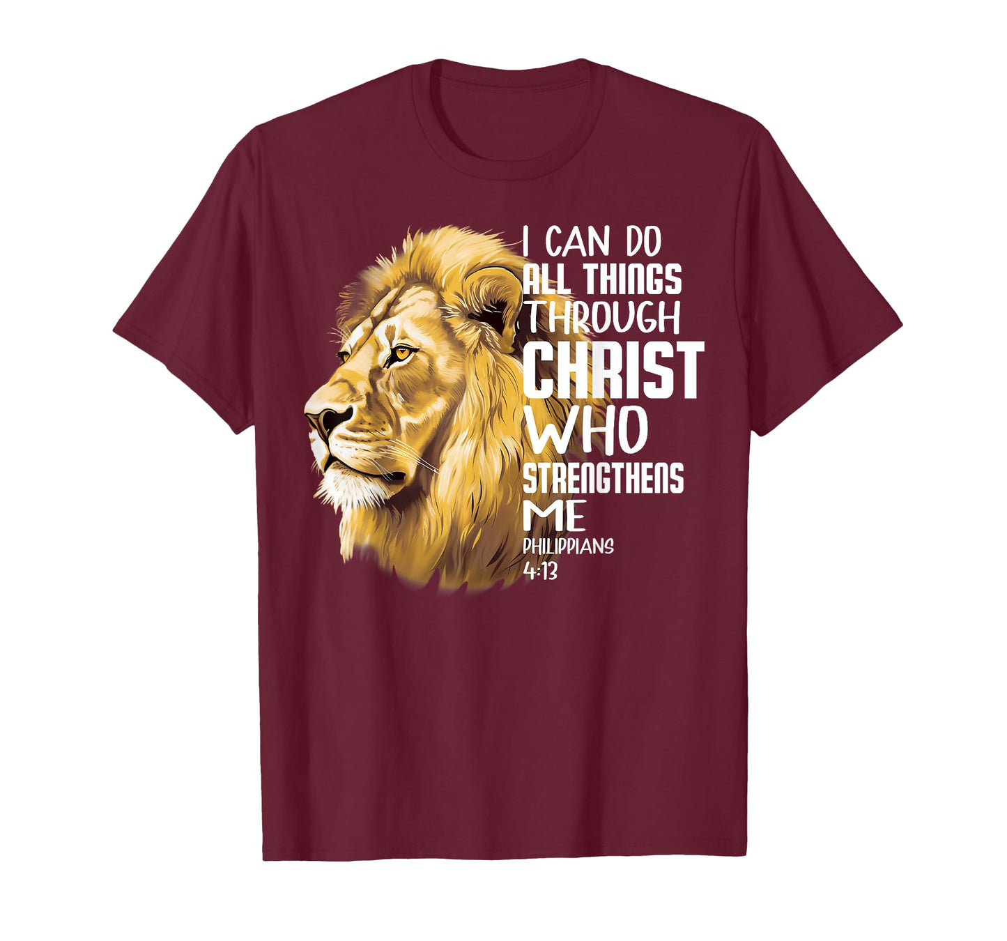 I Can Do All Things Through Christ Christian Lion Faith T-Shirt