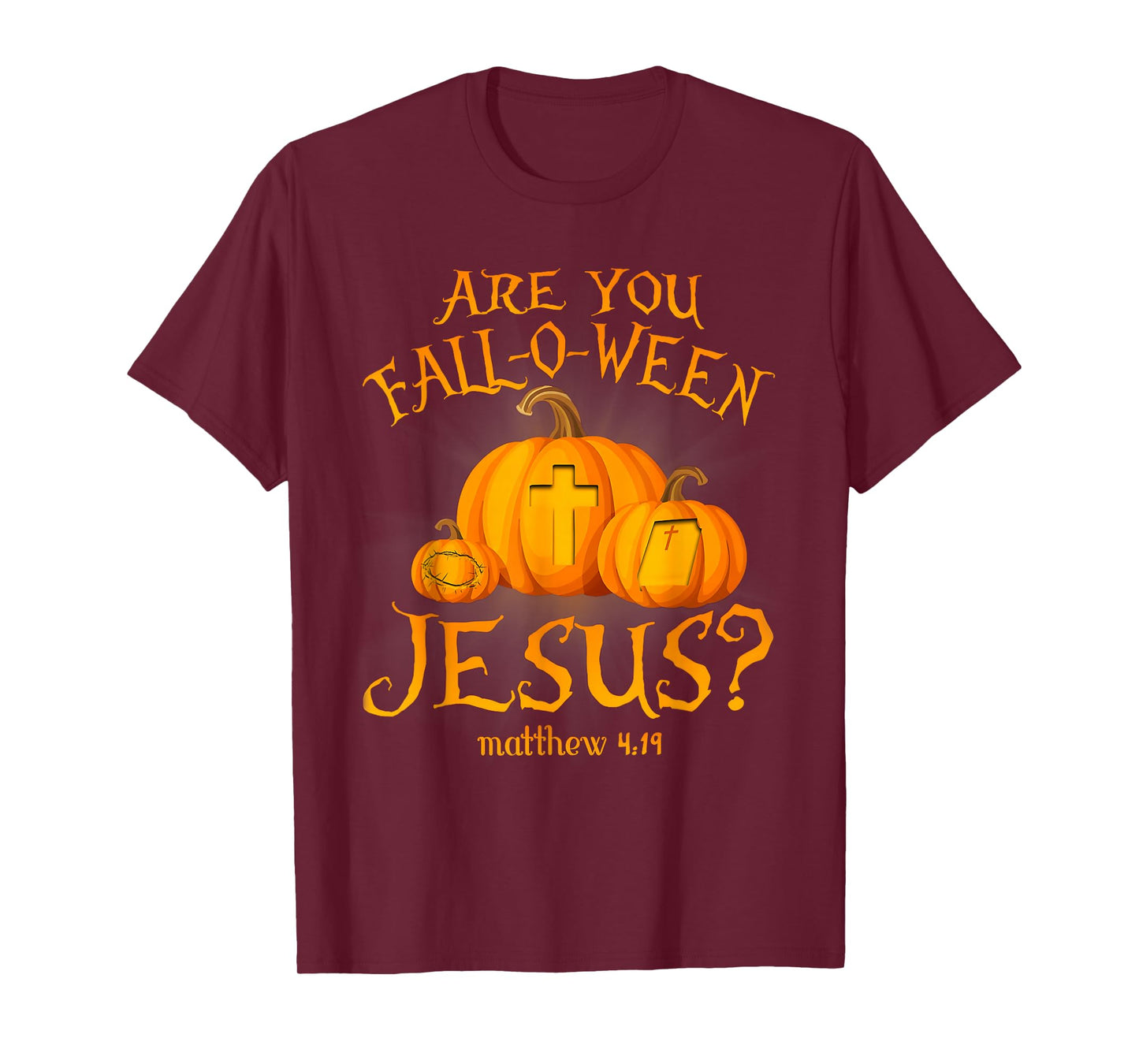 Retro Fall Religious Bible Matthew are You Fall-O-Ween Jesus T-Shirt