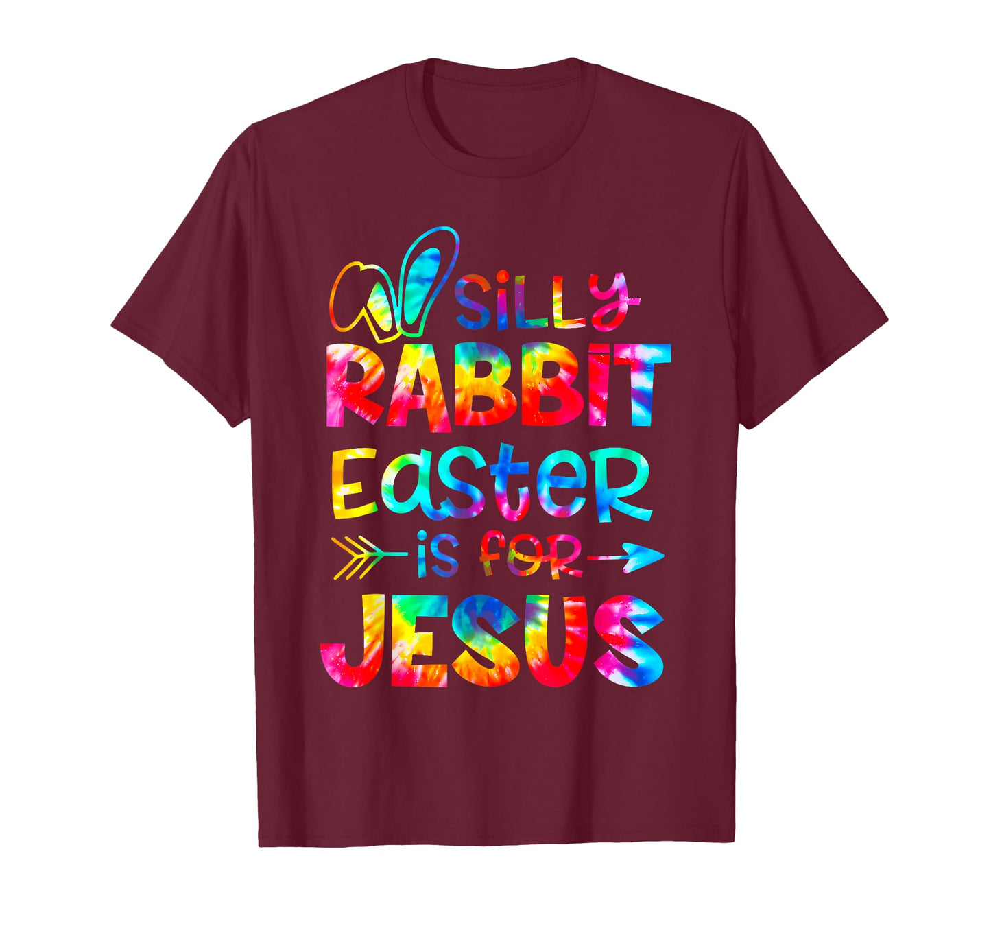 Silly Rabbit Easter Is For Jesus Tie Dye Christian Easter T-Shirt