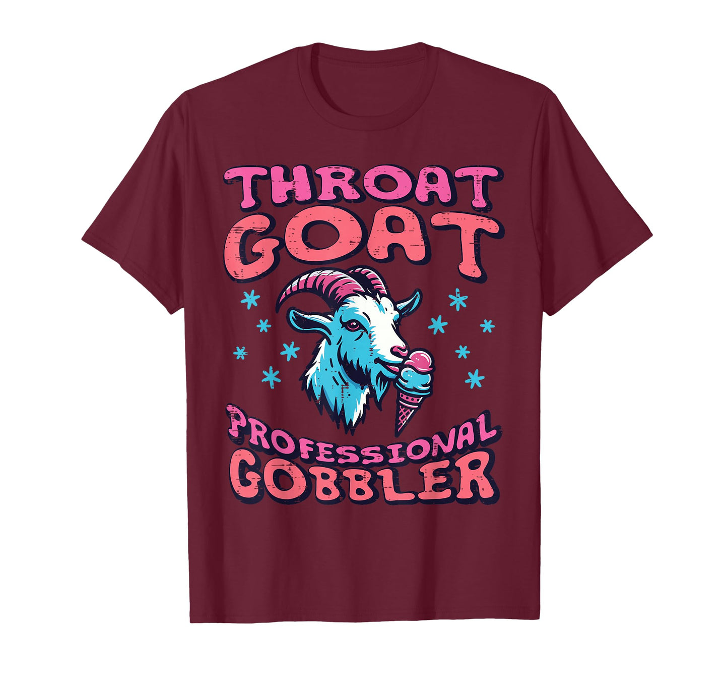 Inappropriate Goat Gobbler Funny Adult Humor Meme Women Men T-Shirt