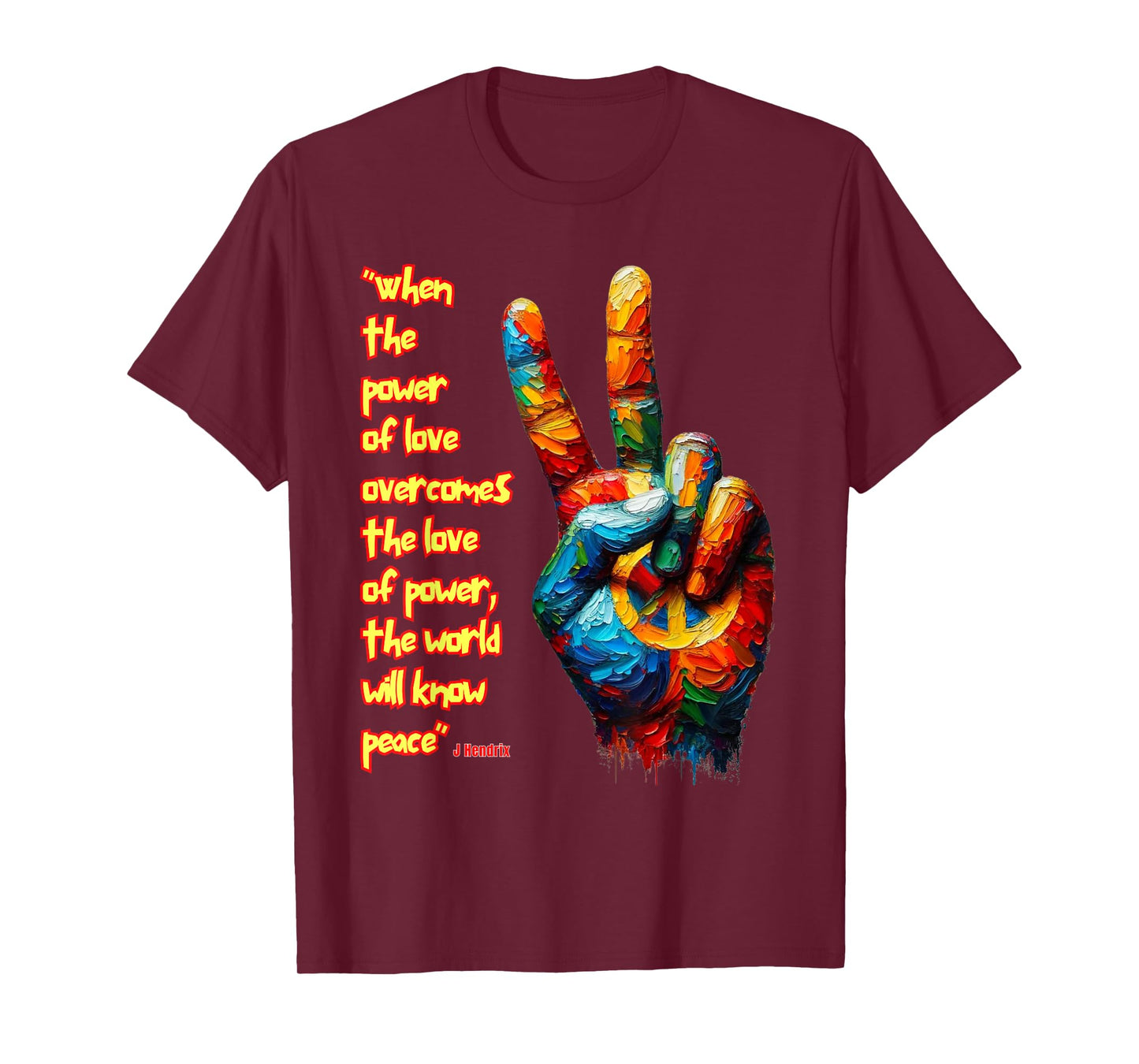 When the power of love overcomes the love of power...Peace T-Shirt