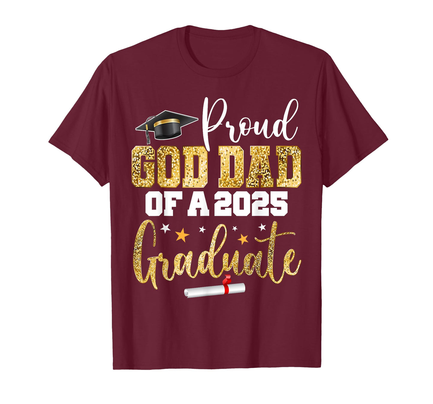 Proud God Dad Of A Class of 2025 Graduate Senior Graduation T-Shirt