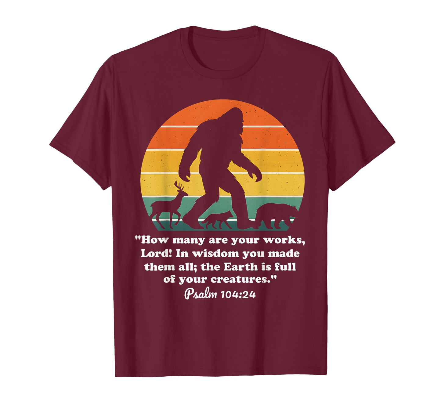 Funny Bigfoot Christian Bible Verse Psalm 104 24 Vintage T-Shirt