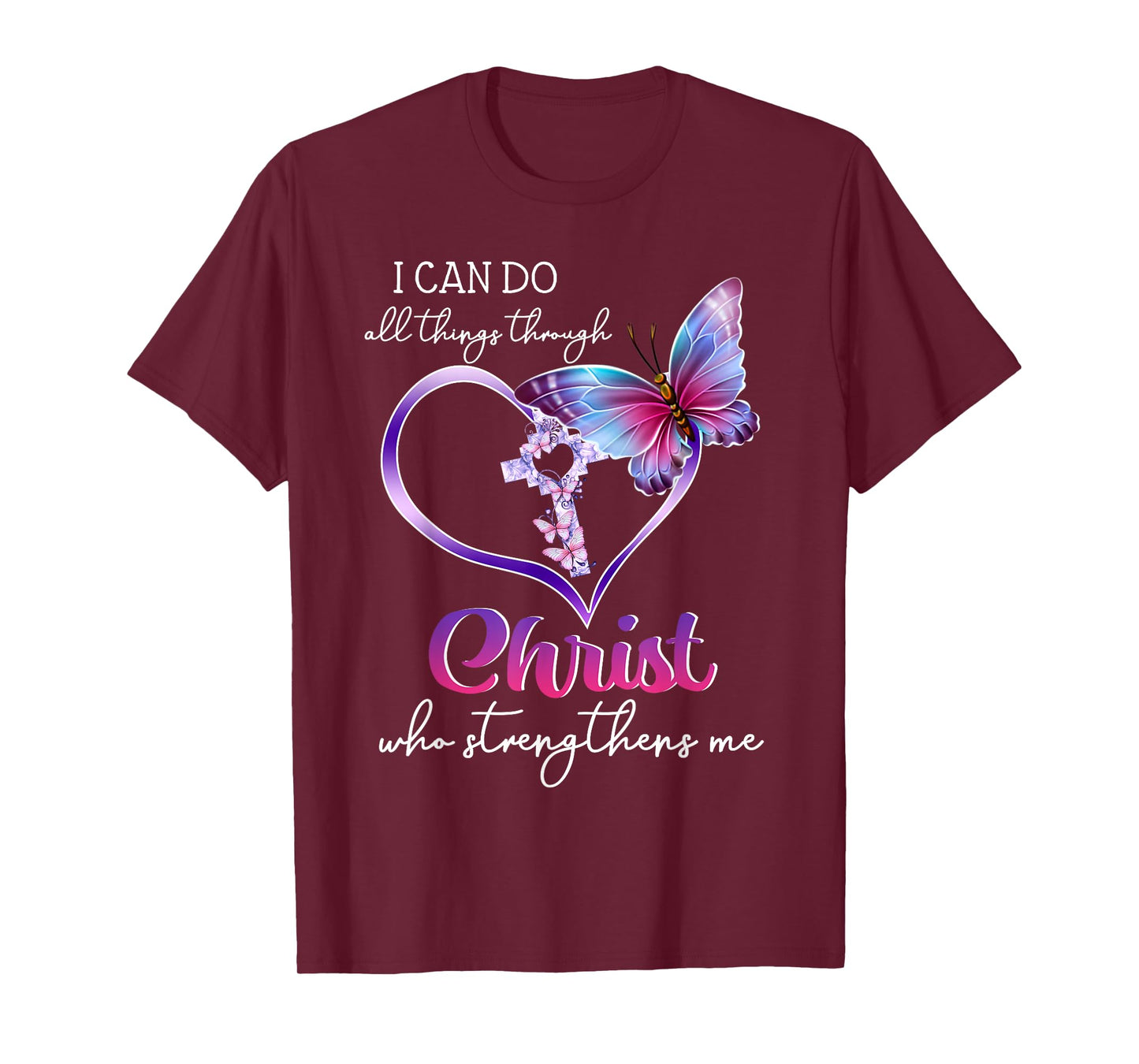 I Can Do All Things Through Christ Butterfly Art Easter Day T-Shirt