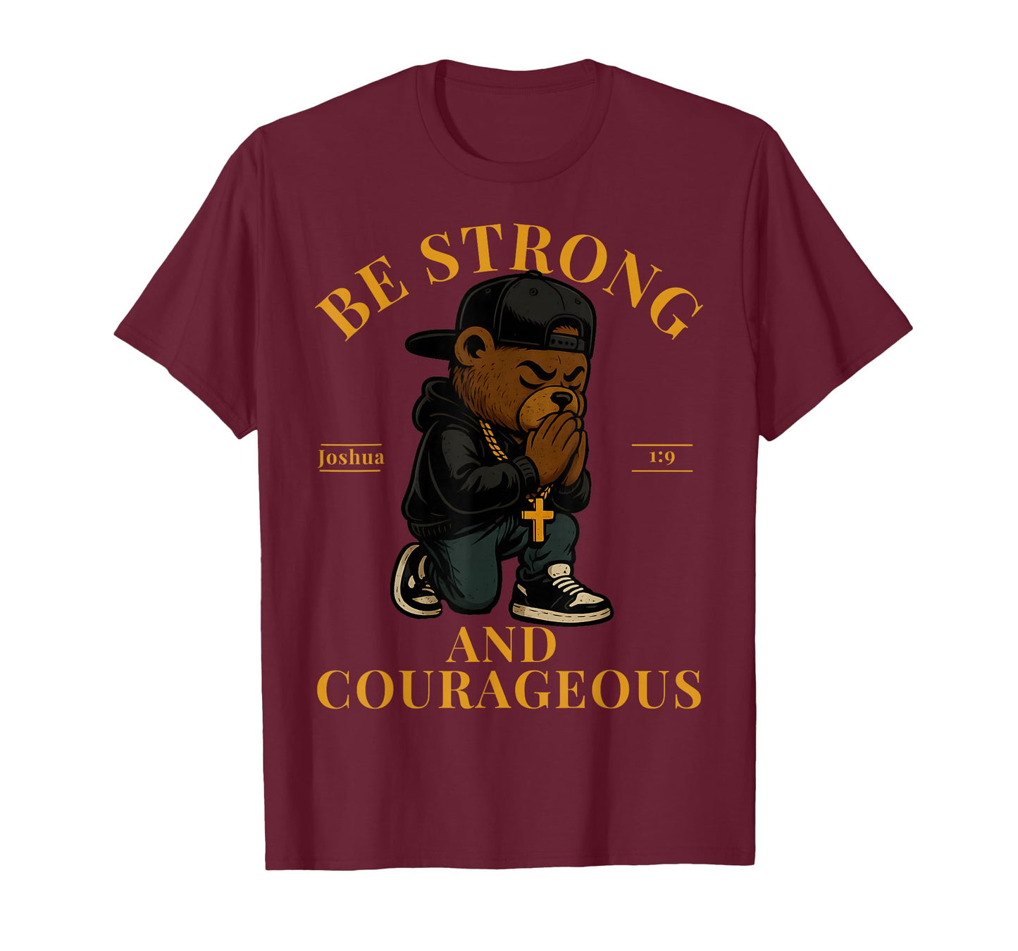 Christian Hip Hop Teddy Bear Be Strong and Courageous Verse T-Shirt
