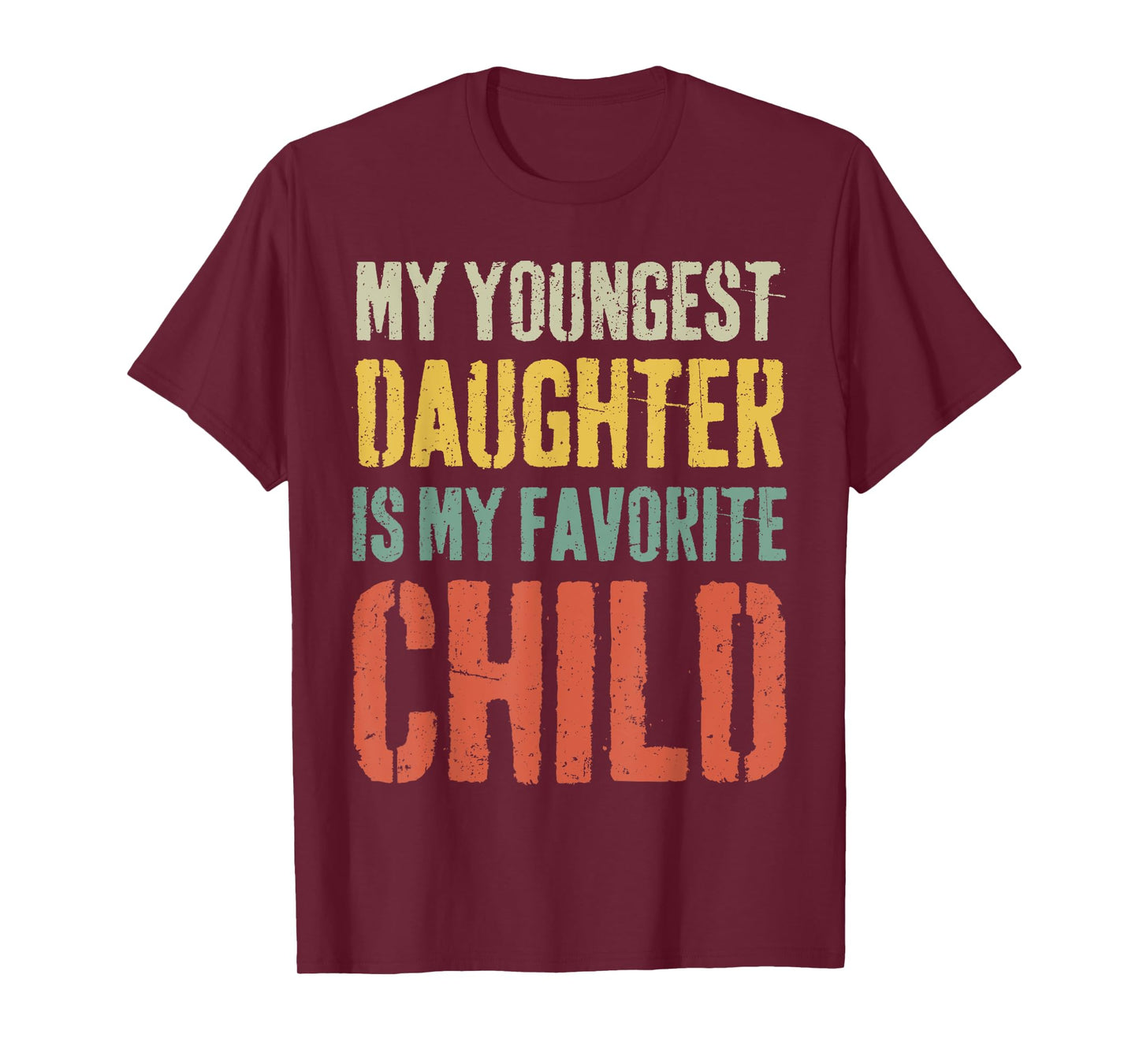 My youngest Daughter is My Favorite Child Funny Fathers Day T-Shirt