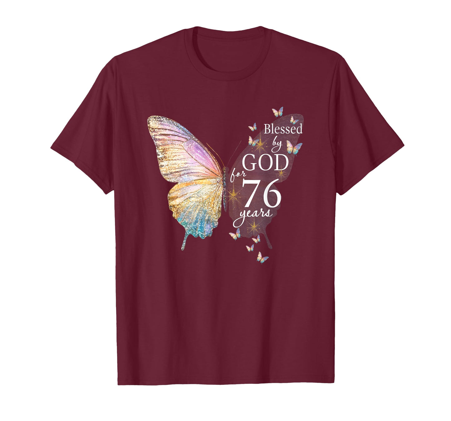 Blessed By God For 76 Years Old Butterfly Art 76th Birthday T-Shirt