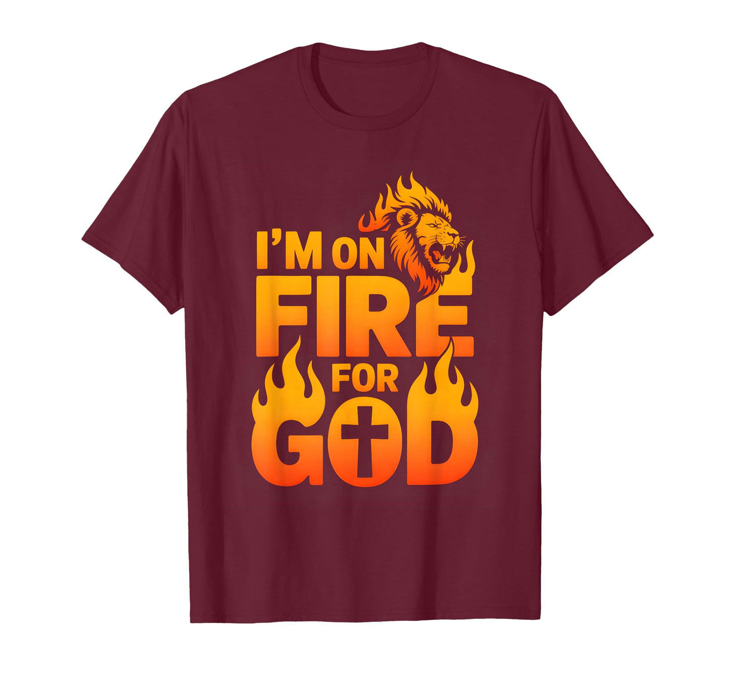 I'm On Fire For God Lion Cross Flame T-Shirt