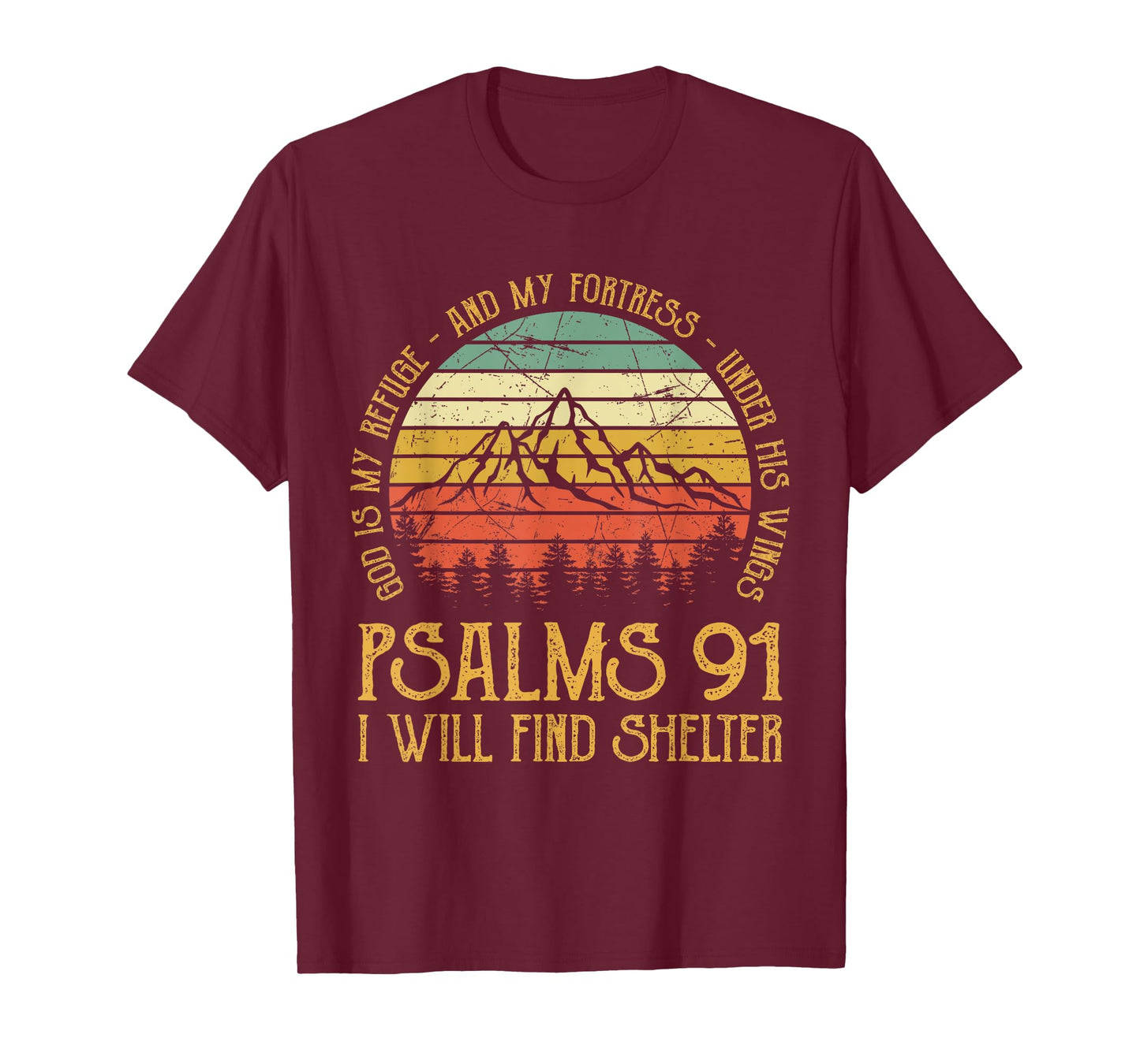 God Is My Refuge And My Fortress Psalms 91 Tshirt Christian T-Shirt