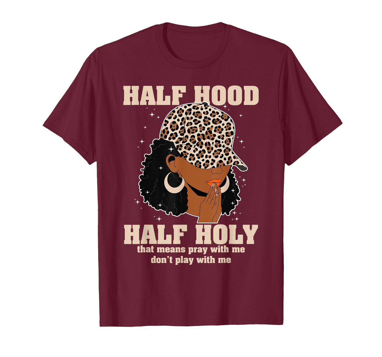 Half Hood Half Holy Pray Christian African Afro Black Women T-Shirt