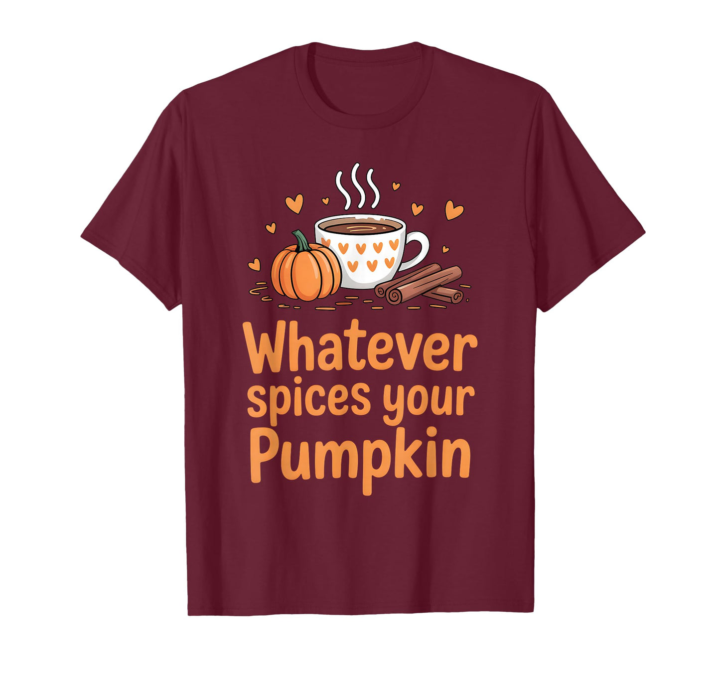 Whatever Spices Your Pumpkin Fall Vibes Autumn Thanksgiving T-Shirt