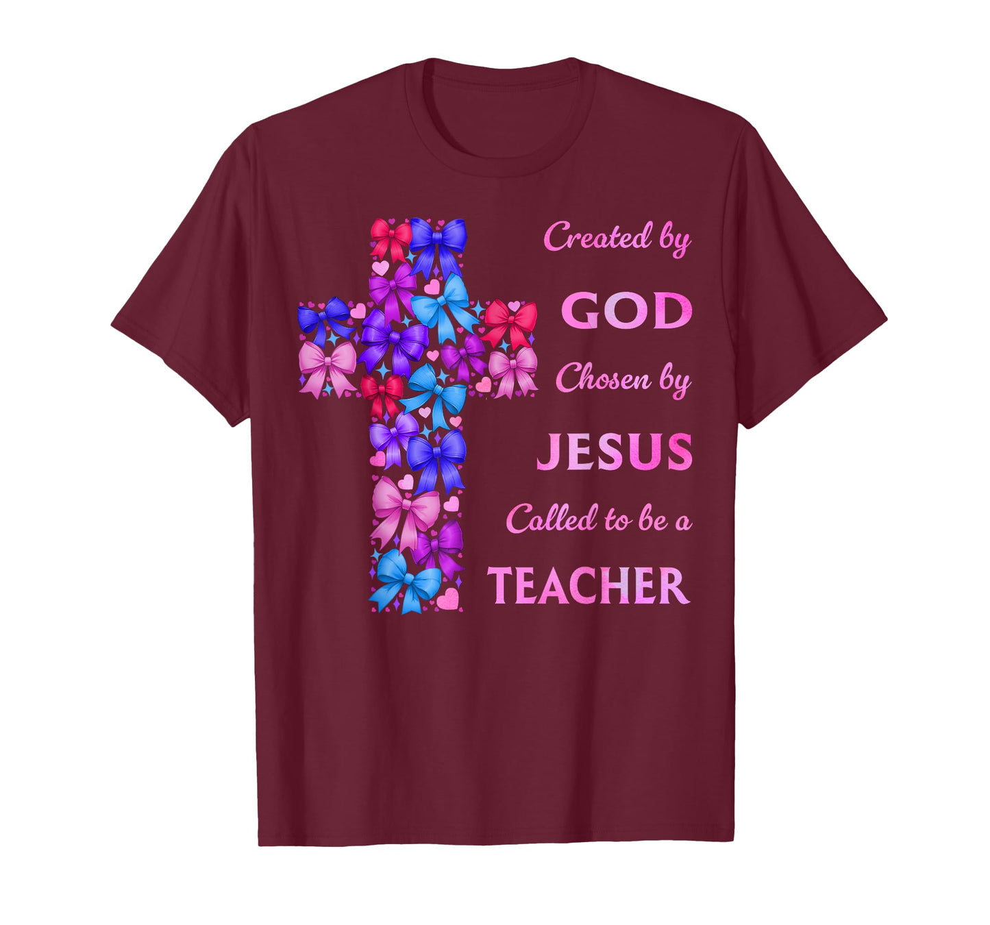 Created by God Called to Teach Coquette Bow Cross Christian T-Shirt