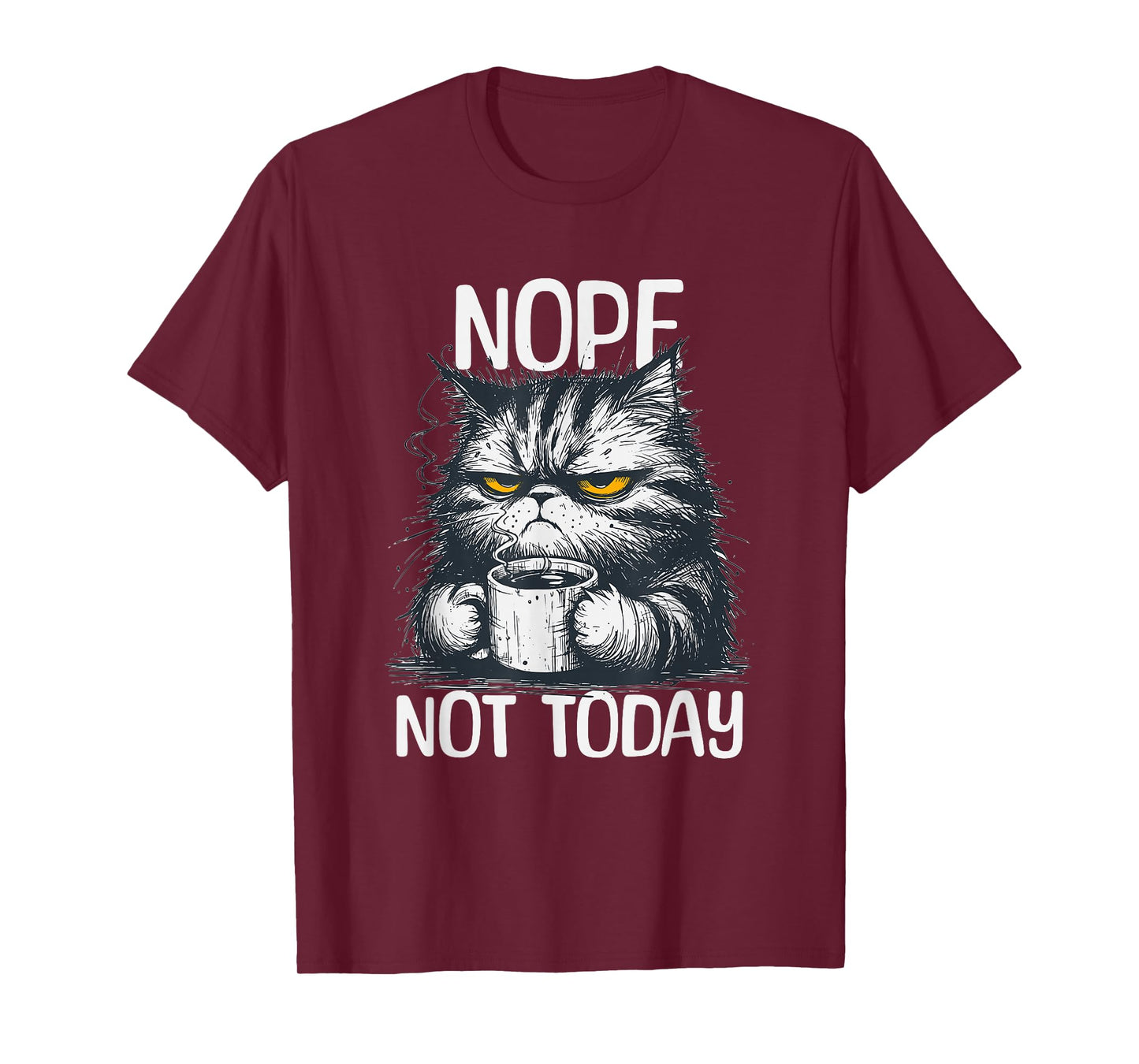Funny cat with cheeky saying nope not today no T-Shirt