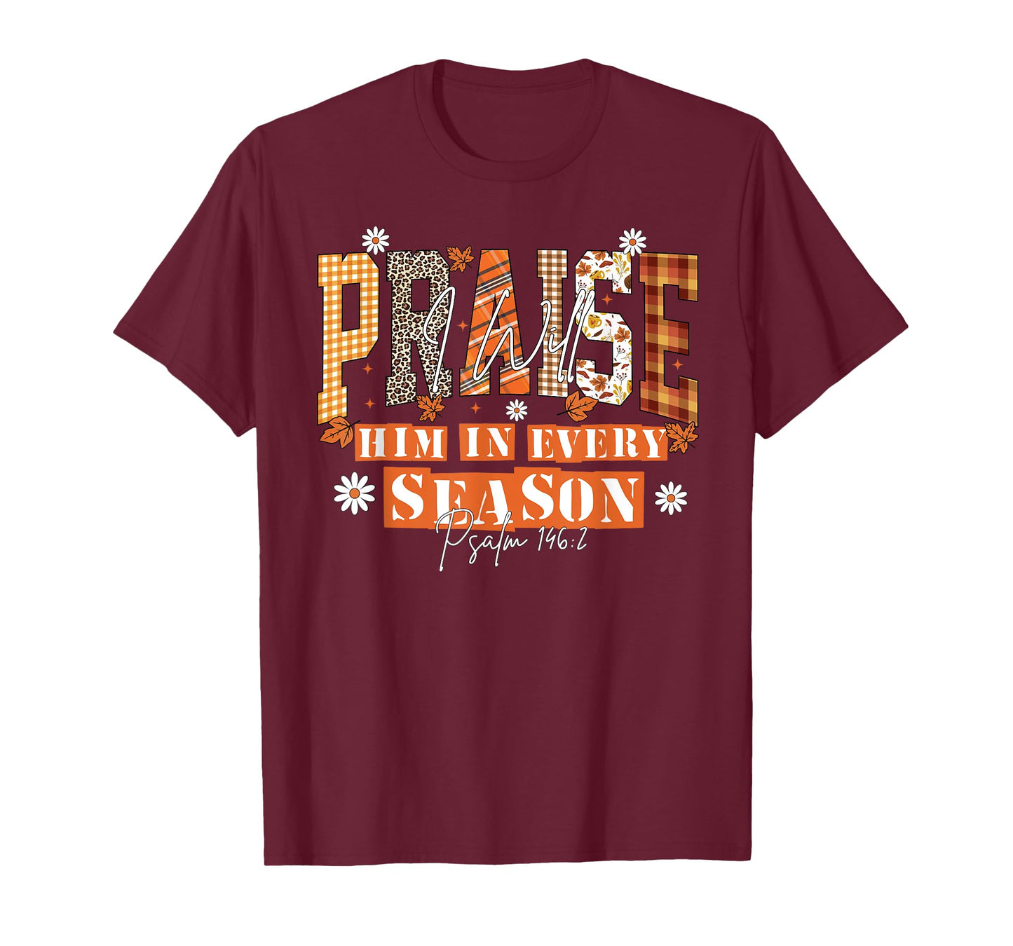 Fall Christian Praise Him Jesus Thanksgiving Bible Verse T-Shirt