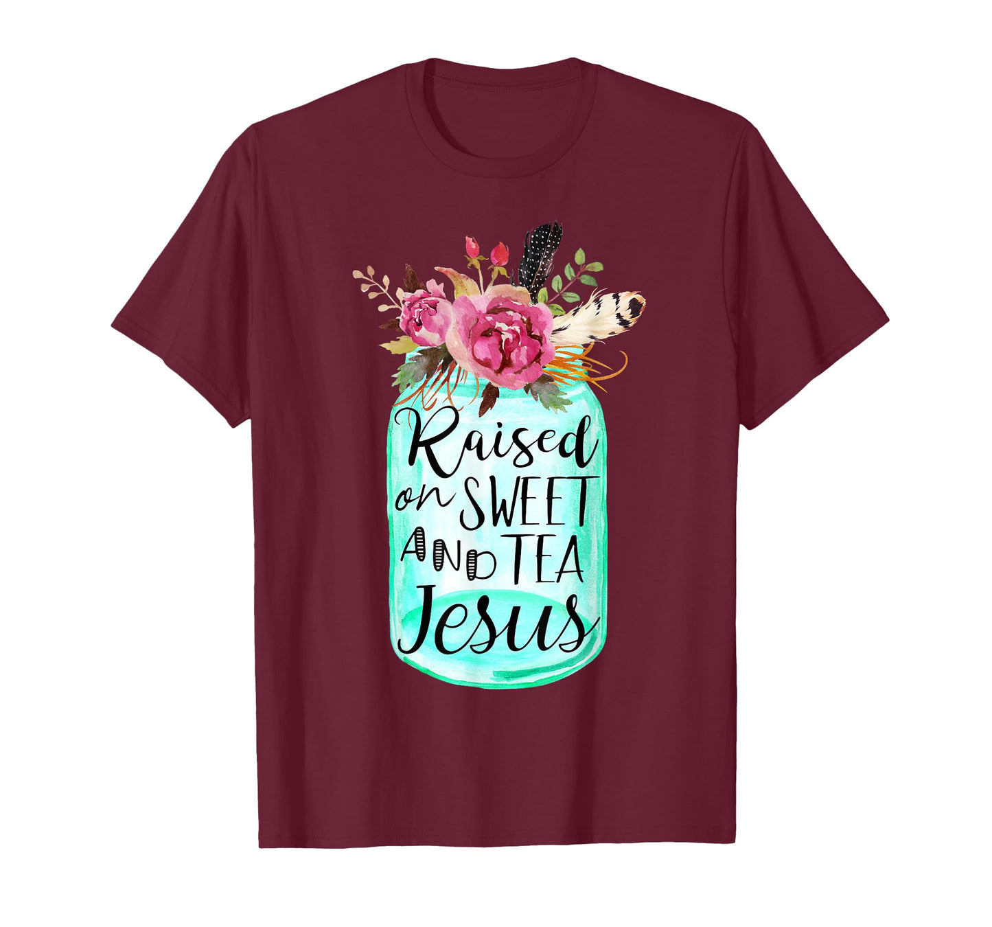 Raised On Sweet Tea And Jesus T-Shirt