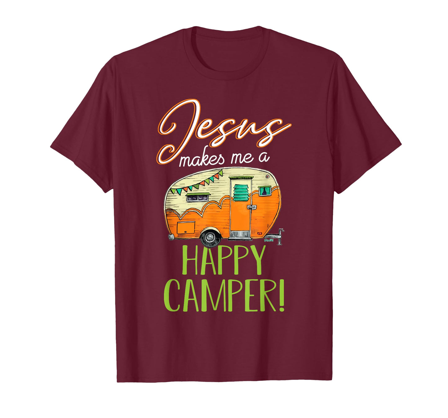 Jesus Makes Me a Happy Camper Shirt Christian Believer T-Shirt