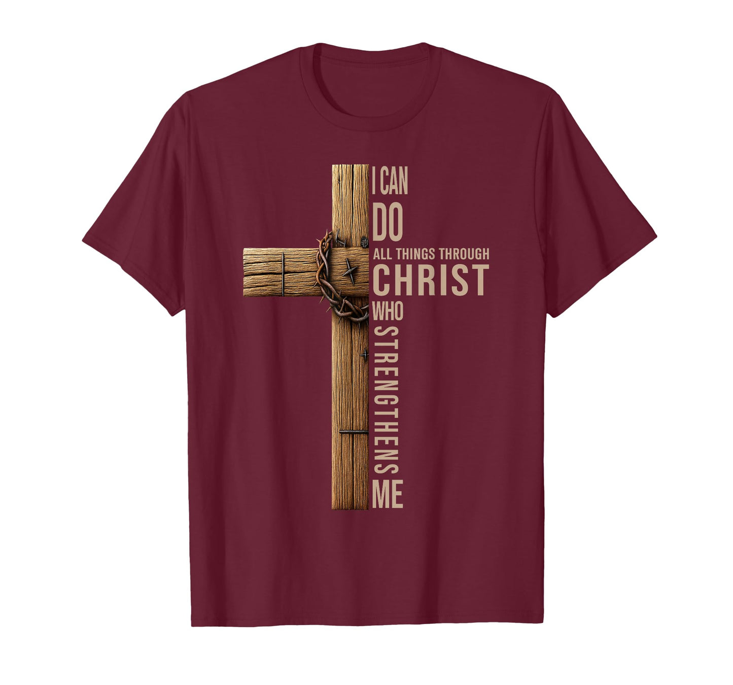 Jesus I Can Do All Things Through Christ Who Strengthens Me T-Shirt