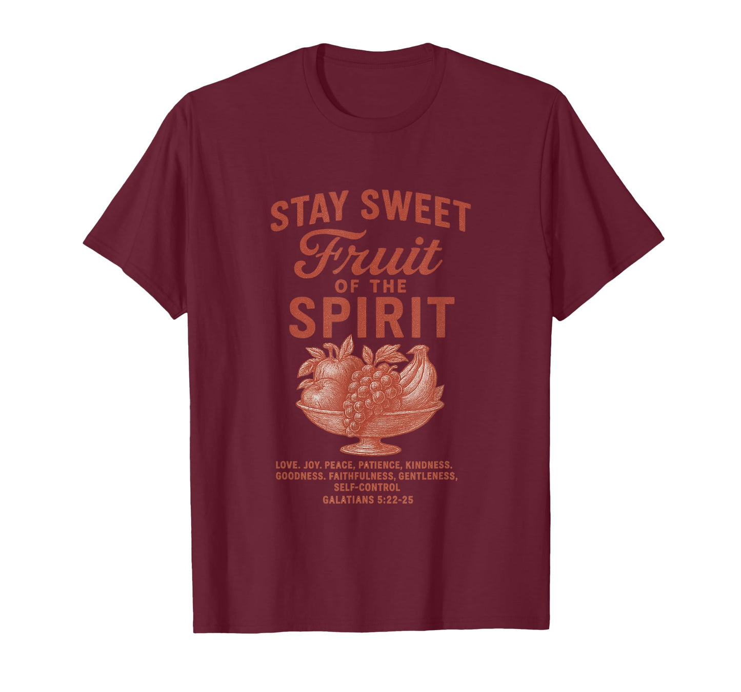 Stay Sweety Fruits of The Spirits Faith Inspired Apparel T-Shirt