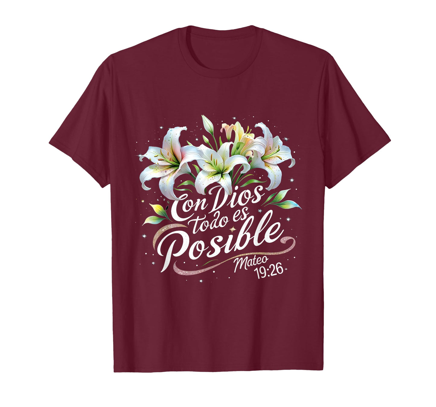 Con Dios Todo ES Posible Mateo 19:26 Gift T-Shirt